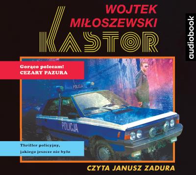 Kastor CD - Audiobook. Autor: Miłoszewski Wojtek. SmakLiter.pl Okładka książki Kastor CD - Audiobook