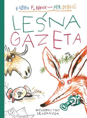 LEŚNA GAZETA. Autor: BJORN F. RORVIK. SmakLiter.pl Okładka książki LEŚNA GAZETA