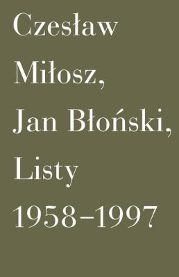 Listy 1958-1997. Autor: Błoński Jan, Miłosz Czesław. SmakLiter.pl Okładka książki Listy 1958-1997