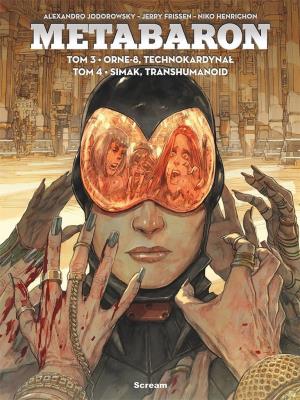 Metabaron T.3-4 Orne-8, Technokardynał, Simak.... Autor: Jerry Frissen, Henrichon Niko. SmakLiter.pl Okładka książki Metabaron T.3-4 Orne-8, Technokardynał, Simak...