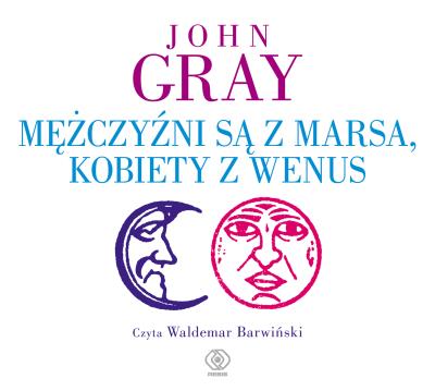 Mężczyźni są z Marsa kobiety z Wenus - Audiobook. Autor: John Gray. SmakLiter.pl Okładka książki Mężczyźni są z Marsa kobiety z Wenus - Audiobook