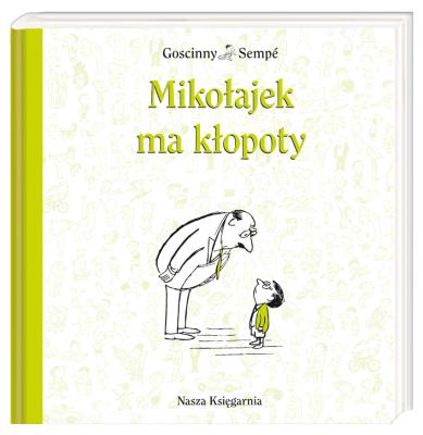 Mikołajek - Mikołajek ma kłopoty TW. Autor: René Goscinny, Jean-Jacques Sempé. SmakLiter.pl Okładka książki Mikołajek - Mikołajek ma kłopoty TW