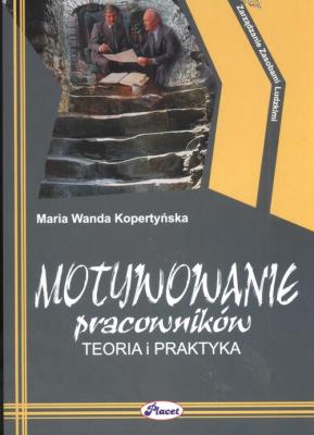 Motywowanie Pracowników. Autor: Kopertyńska Maria Wanda. SmakLiter.pl Okładka książki Motywowanie Pracowników