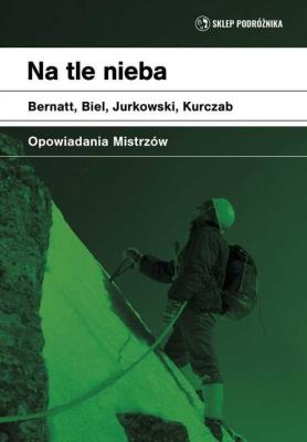 Na tle nieba Opowiadania mistrzów. Autor:   Praca zbiorowa. SmakLiter.pl Okładka książki Na tle nieba Opowiadania mistrzów