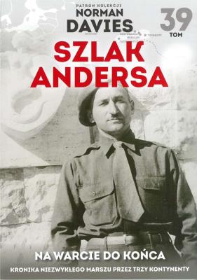 NA WARCIE DO KOŃCA SZLAK ANDERSA TOM 39. Autor: Opracowanie zbiorowe. SmakLiter.pl Okładka książki NA WARCIE DO KOŃCA SZLAK ANDERSA TOM 39