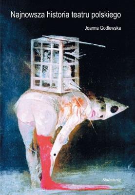 Okładka książki NAJNOWSZA HISTORIA TEATRU POLSKIEGO
