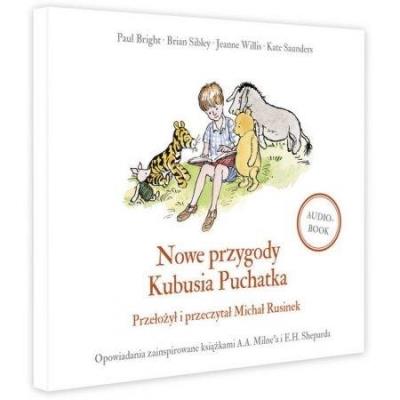 Nowe przygody Kubusia Puchatka. Audiobook. Autor: Saunders Kate, Sibley Brian, Willis Jeanne. SmakLiter.pl Okładka książki Nowe przygody Kubusia Puchatka. Audiobook