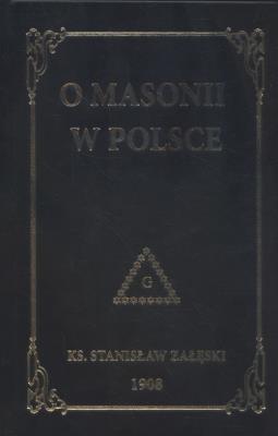 O masonii w Polsce. Autor: Załęski Stanisław. SmakLiter.pl Okładka książki O masonii w Polsce