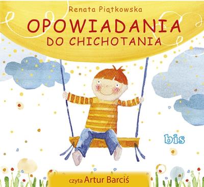 Opowiadania do chichotania - Audiobook. Autor: Renata Piątkowska. SmakLiter.pl Okładka książki Opowiadania do chichotania - Audiobook