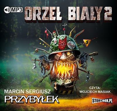 Orzeł Biały 2 - Audiobook. Autor: Przybyłek Marcin. SmakLiter.pl Okładka książki Orzeł Biały 2 - Audiobook