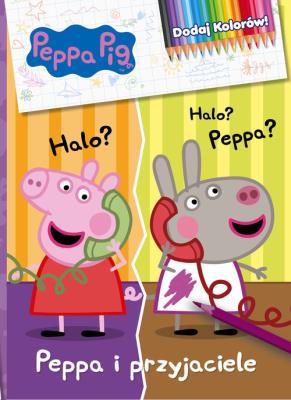 Okładka książki PEPPA I PRZYJACIELE ŚWINKA PEPPA DODAJ KOLORÓW