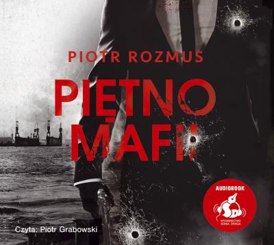 Piętno mafii. Autor: Rozmus Piotr. SmakLiter.pl Okładka książki Piętno mafii