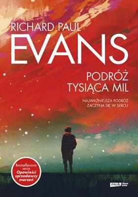 Podróż tysiąca mil. Autor: Richard Paul Evans. SmakLiter.pl Okładka książki Podróż tysiąca mil