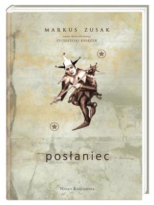 Posłaniec. Autor: Zusak Markus, Anna Studniarek. SmakLiter.pl Okładka książki Posłaniec