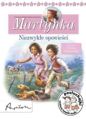 Posłuchajki. Martynka niezwykłe opowieści - Audiobook. Autor: Gilbert Delahaye, Fabisińska Liliana. SmakLiter.pl Okładka książki Posłuchajki. Martynka niezwykłe opowieści - Audiobook