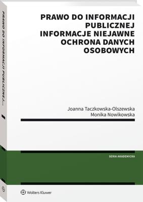 Prawo do informacji publicznej. Autor: Taczkowska-Olszewska Joanna, Nowikowska Monika. SmakLiter.pl Okładka książki Prawo do informacji publicznej