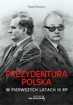 Okładka książki Prezydentura polska w pierwszych latach III RP