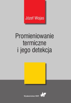 Okładka książki PROMIENIOWANIE TERMICZNE I JEGO DETEKCJA
