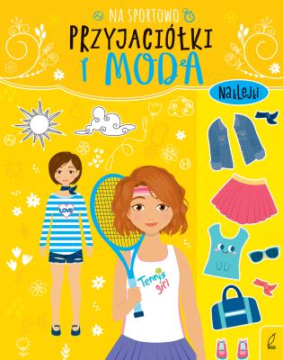 Okładka książki Przyjaciółki i moda. Na sportowo