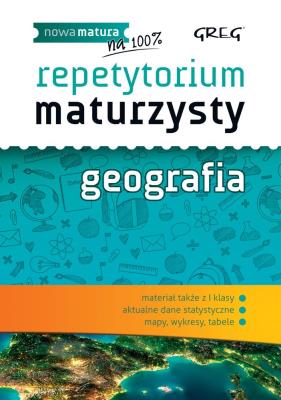 Repetytorium maturzysty - geografia w.2015 GREG. Autor: Łękawa Agnieszka. SmakLiter.pl Okładka książki Repetytorium maturzysty - geografia w.2015 GREG