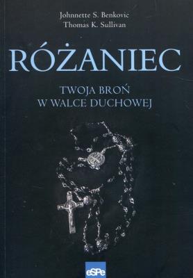 Okładka książki Różaniec. Twoja broń w walce duchowej