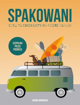 Spakowani, czyli 33 checklisty na różne okazje. Autor: Winiarska Joanna. SmakLiter.pl Okładka książki Spakowani, czyli 33 checklisty na różne okazje