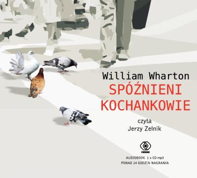 Spóźnieni kochankowie (audio CD) - Audiobook. Autor: William Wharton. SmakLiter.pl Okładka książki Spóźnieni kochankowie (audio CD) - Audiobook