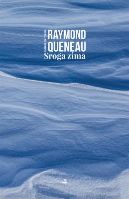 Sroga zima. Autor: Queneau Raymond. SmakLiter.pl Okładka książki Sroga zima