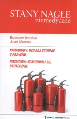 Stany nagłe niemedyczne. Autor: Tymiński Radosław, Mroczek Jacek. SmakLiter.pl Okładka książki Stany nagłe niemedyczne