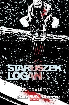 Staruszek Logan T.3 Na granicy. Autor: Lemire Jeff, Sorrentino Andrea. SmakLiter.pl Okładka książki Staruszek Logan T.3 Na granicy