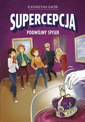 Supercepcja. Podwójny spisek. Autor: Gacek Katarzyna. SmakLiter.pl Okładka książki Supercepcja. Podwójny spisek