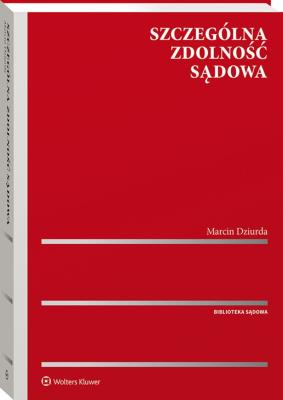 Szczególna zdolność sądowa. Autor: Dziurda Marcin. SmakLiter.pl Okładka książki Szczególna zdolność sądowa
