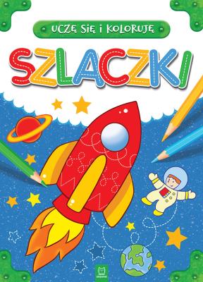 Okładka książki SZLACZKI UCZĘ SIĘ I KOLORUJĘ