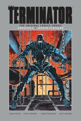 Terminator Nawałnica /Jednym strzałem. Autor: James A. Robinson, Arcudi John, Matt Wagner, Chris Warner. SmakLiter.pl Okładka książki Terminator Nawałnica /Jednym strzałem