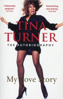 Tina Turner My Love Story. Wydawca: Arrow. SmakLiter.pl Opakowanie Tina Turner My Love Story