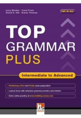 Top Grammar Plus Intermediate to Advanced + key. Autor: Lucy Becker, Carol Frain, Hill David A., Karen Thompson Walker. SmakLiter.pl Okładka książki Top Grammar Plus Intermediate to Advanced + key