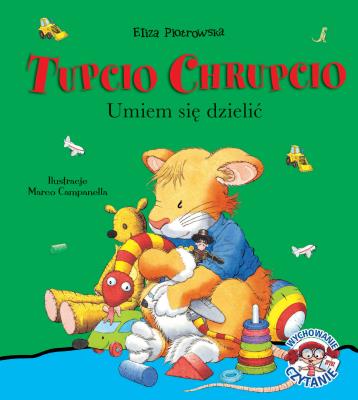 UMIEM SIĘ DZIELIĆ TUPCIO CHRUPCIO. Autor: Eliza Piotrowska. SmakLiter.pl Okładka książki UMIEM SIĘ DZIELIĆ TUPCIO CHRUPCIO