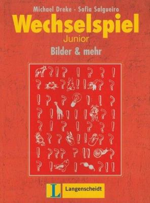 Wechselspiel Junior Bilder & mehr. Autor: Dreke Michael, Salguerro Sofia. SmakLiter.pl Okładka książki Wechselspiel Junior Bilder & mehr