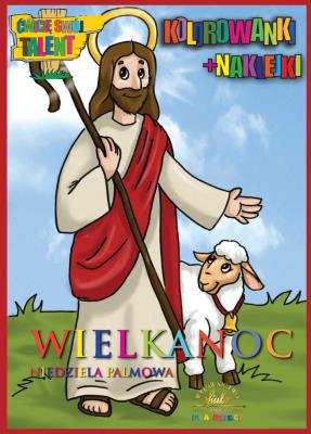 Wielkanoc. Niedziela palmowa - kolorowanki+naklej.. Autor: Sadowska Barbara. SmakLiter.pl Okładka książki Wielkanoc. Niedziela palmowa - kolorowanki+naklej.