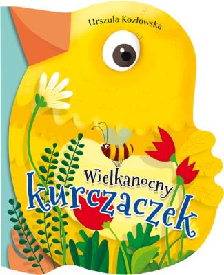 Wielkanocny kurczaczek. Autor: Ilona Brydak (ilustr.), Urszula Kozłowskaq. SmakLiter.pl Okładka książki Wielkanocny kurczaczek