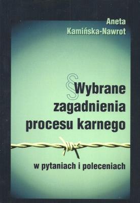 Okładka książki Wybrane zagadnienia procesu karnego w pytaniach i poleceniach