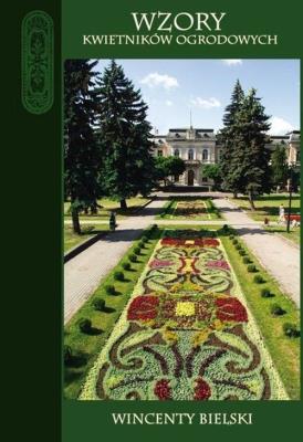 Wzory kwietników ogrodowych. Autor: Bielski Wincenty. SmakLiter.pl Okładka książki Wzory kwietników ogrodowych