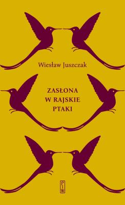Okładka książki ZASŁONA W RAJSKIE PTAKI
