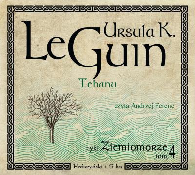 Ziemiomorze Tom 4 Tehanu - Audiobook. Autor: Ursula K. LeGuin. SmakLiter.pl Okładka książki Ziemiomorze Tom 4 Tehanu - Audiobook