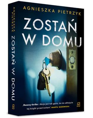 Zostań w domu. Autor: Pietrzyk Agnieszka. SmakLiter.pl Okładka książki Zostań w domu