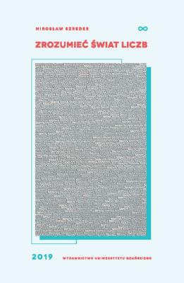 Zrozumieć świat liczb. Autor: Szreder Mirosław. SmakLiter.pl Okładka książki Zrozumieć świat liczb