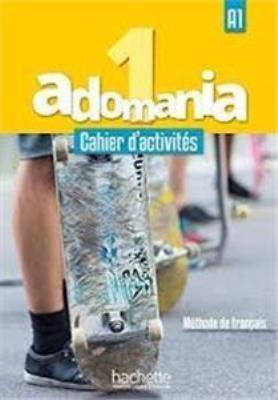 Adomania 1 ćwiczenia + CD. Autor: Corina Brillant, Celine Himber, Sophie Erlich. SmakLiter.pl Okładka książki Adomania 1 ćwiczenia + CD