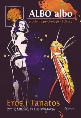 ALBO albo Eros i Tanatos 2/2017. Autor:   Praca zbiorowa. SmakLiter.pl Okładka książki ALBO albo Eros i Tanatos 2/2017