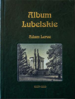 Album Lubelskie. Autor: Lerue Adam. SmakLiter.pl Okładka książki Album Lubelskie