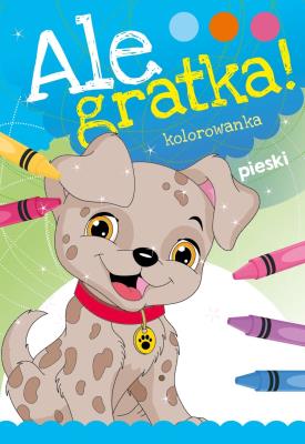 Ale gratka! Pieski. Autor: Opracowanie zbiorowe. SmakLiter.pl Okładka książki Ale gratka! Pieski